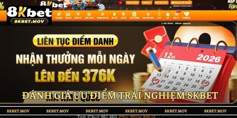 Đánh giá ưu điểm khi trải nghiệm sân chơi 8KBET